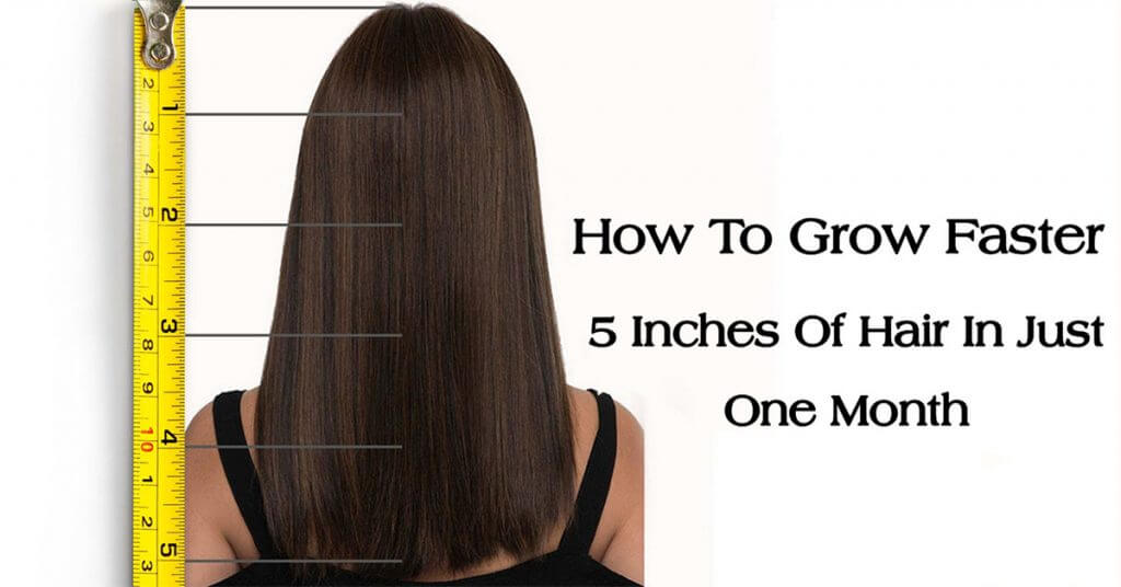 how-to-grow-five-inches-of-hair-in-one-month